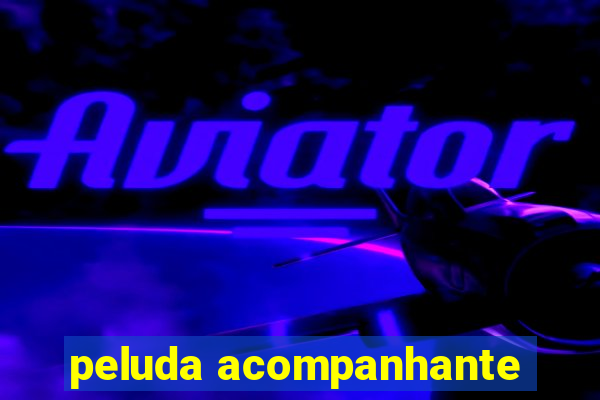 peluda acompanhante